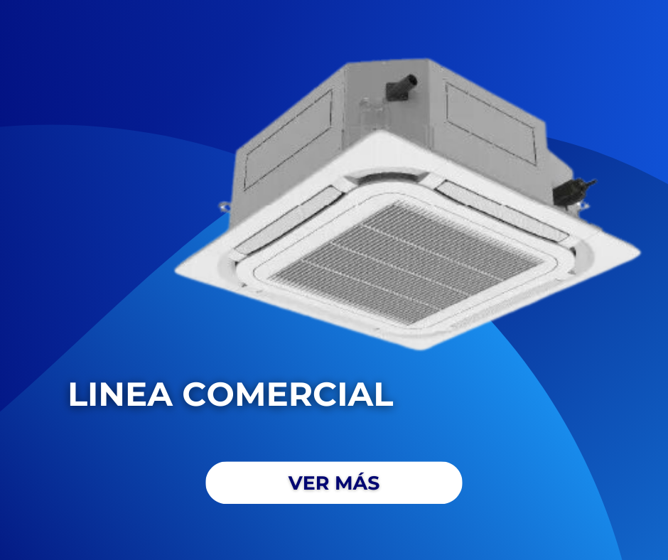 AIRE ACONDICIONADO CASSETTE LINEA COMERCIAL